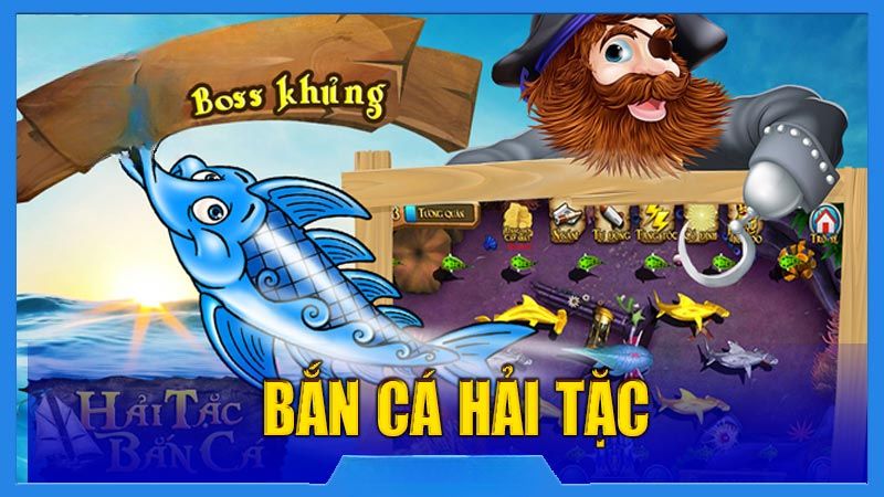 Bắn cá Hải Tặc KU đem đến những giây phút thư giãn